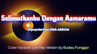 Download lagu Arrow - Selimutkanku Dengan Asmaramu Karaoke HQ Low Key Nada Rendah Cover by Budaq Punggor mp3 Download lagu Arrow - Selimutkanku Dengan Asmaramu Karaoke HQ Low Key Nada Rendah Cover by Budaq Punggor mp3