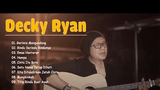 Download lagu DECKY RYAN full album 2021,Hanya satu pintaku ketulusan hati dan kesetianmu mp3