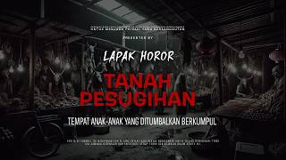 Download lagu LAND OF PESUGIHAN - A PLACE WHERE SACRIFICED CHILDREN GATHER | EP425 Horror Stall mp3