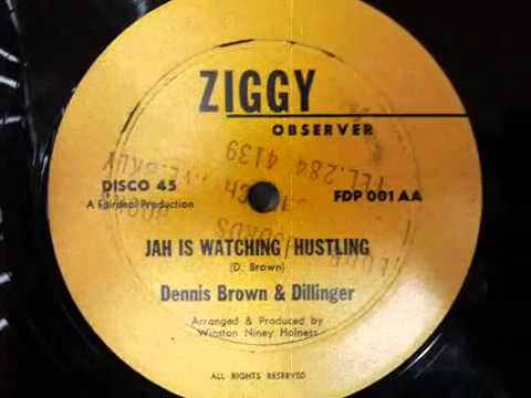 Dennis Brown and Dillinger - Jah is watching/Hustling' (riddim combination)
