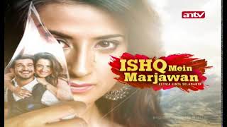 Download lagu Ishq Mein Marjawan - Intro (Versi ANTV) mp3