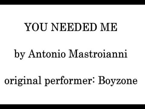 You needed me (Boyzone) - by Antonio Mastroianni (prove)