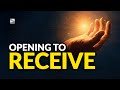 Opening To Receive