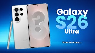 Why the Galaxy S26 Ultra needs to be AMAZING