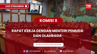 KOMISI X DPR RI RAPAT KERJA DENGAN MENTERI PEMUDA DAN OLAHRAGA
