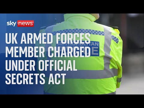 Serving member of UK armed forces charged under Official Secrets Act