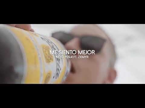 Neto Peña ft. Zxmyr-Me siento mejor