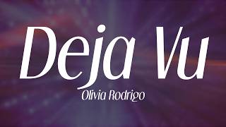 Download lagu olivia rodrigo - 'deja vu' (lyrics) mp3 Download lagu olivia rodrigo - 'deja vu' (lyrics) mp3