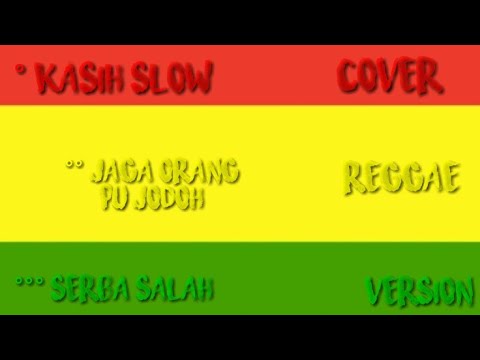 Lagu Viral Song Kasih Slow X Jaga Orang Pu Jodoh X Serba Salah (Cover by Rian) Reggae Version