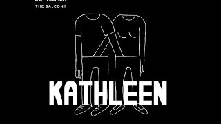 Catfish and the Bottlemen - Kathleen [HD]