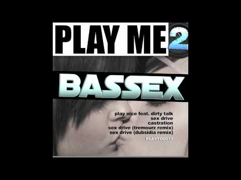 PLAYTOO017 - Bassex - Sex Drive