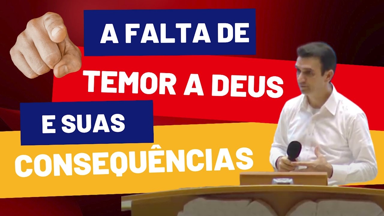 A falta de temor a Deus e suas consequências