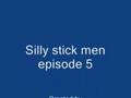 Silly Stck Men Episode 5