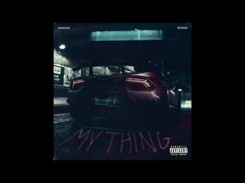 Godmode X BTWRKS My Thing (Official Audio)