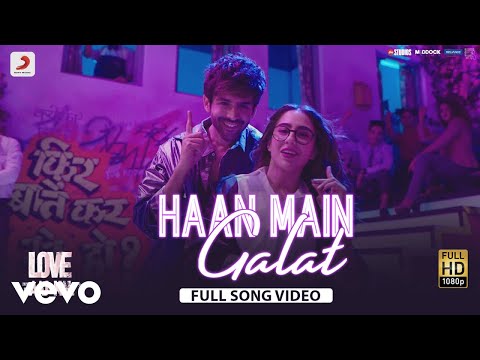 Haan Main Galat - Full Song | Love Aaj Kal | Kartik | Sara | Pritam | Arijit | Shashwat