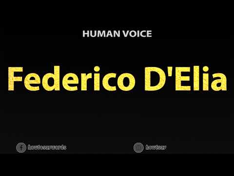 How To Pronounce Federico D'Elia