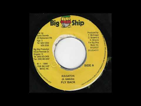 Fly Back - Ragaton (Stalag Riddim) Big Ship