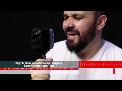 Туше Nad 100 pesni na karantinskiot album od Blagojce Stojanoski Tuse