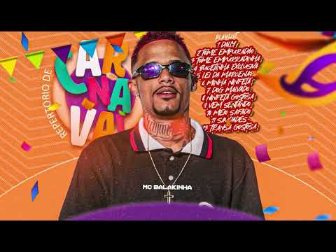 REPERTÓRIO DE CARNAVAL - MC BALAKINHA 