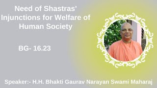 Need of Shastras' Injunctions for Welfare of Human Society||English||Bhakti Gaurav Narayan Swami ||