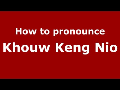 How to pronounce Khouw Keng Nio (Indonesia/Indonesian) - PronounceNames.com
