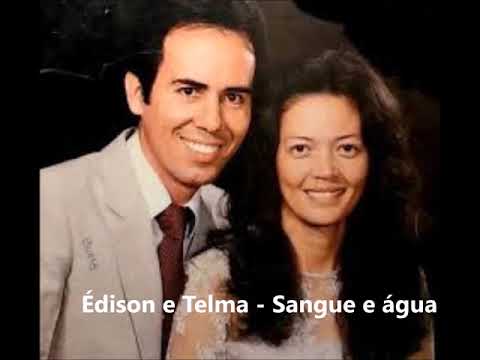 Édison e Telma - Sangue e água (RARIDADE)