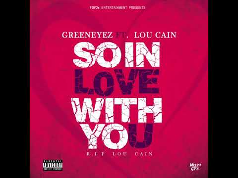 Greeneyez ft Lou Cain - So In Love With You