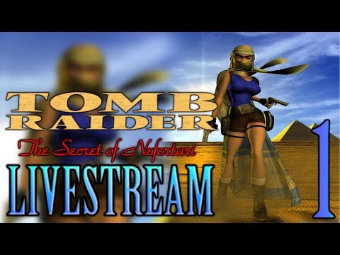 TRLE - The Secret of Nefertari - Livestream 1 [German/Deutsch] | LET'S PLAY