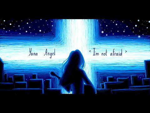 YANNAY - I'm not afraid