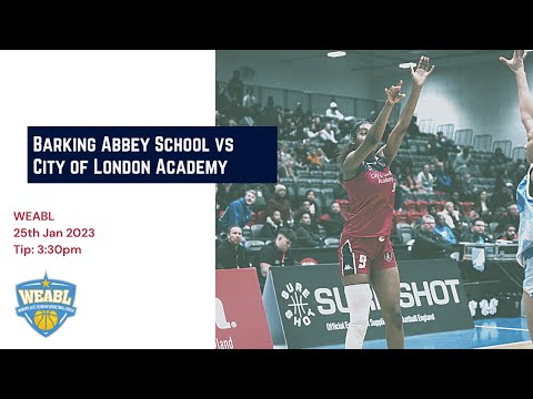 WEABL: Barking Abbey Vs City of London Academy - 25th Jan 2023
