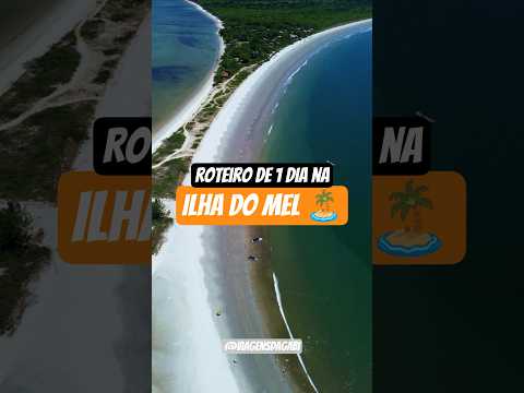 UM DIA NA ILHA DO MEL (PR) - Roteiro perfeito