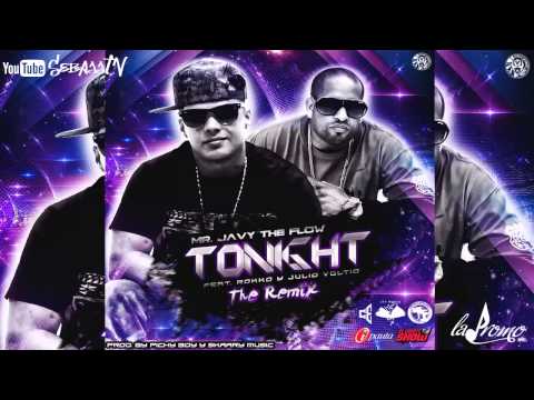 Mr. Javy The Flow - Tonight (Remix) ft. Rokko & Voltio