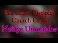 The Great Disciples Church Choir Nalifye Umwaice