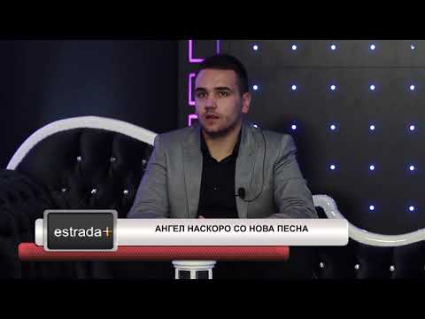 Estradaplus 21 02 2019   Angel Naskoro so nova pesna