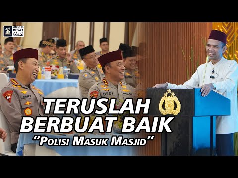 Polisi Masuk Masjid | Markas Besar Kepolisian Negara Republik Indonesia | Ustadz Abdul Somad