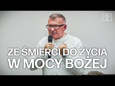 Świadectwo nawrócenia Pastora Zygmunta | Ze śmierci, do życia w mocy Bożej!