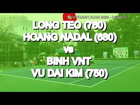 Long Teo 760  - Hoang Nadal 680  vs Binh Vnt - Vu Dai Kim 750  * 363 Vntennis - Nvh Thanh Xuan 2020