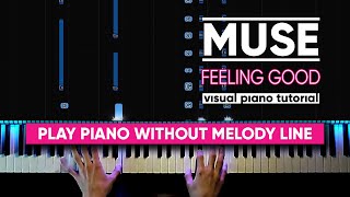 Muse - Feeling Good (Visual Piano Tutorial)