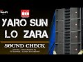 YARO SUN LO ZARA SOUND CHECK BY DJ SWAPI LLOYD LEE COMPANY INDIA