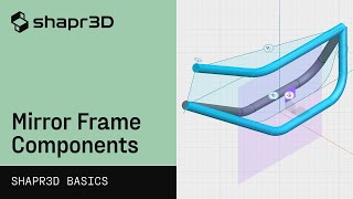 Mirror Frame Components: Motorcycle Frame Design, part 3 | Shapr3D Basics
