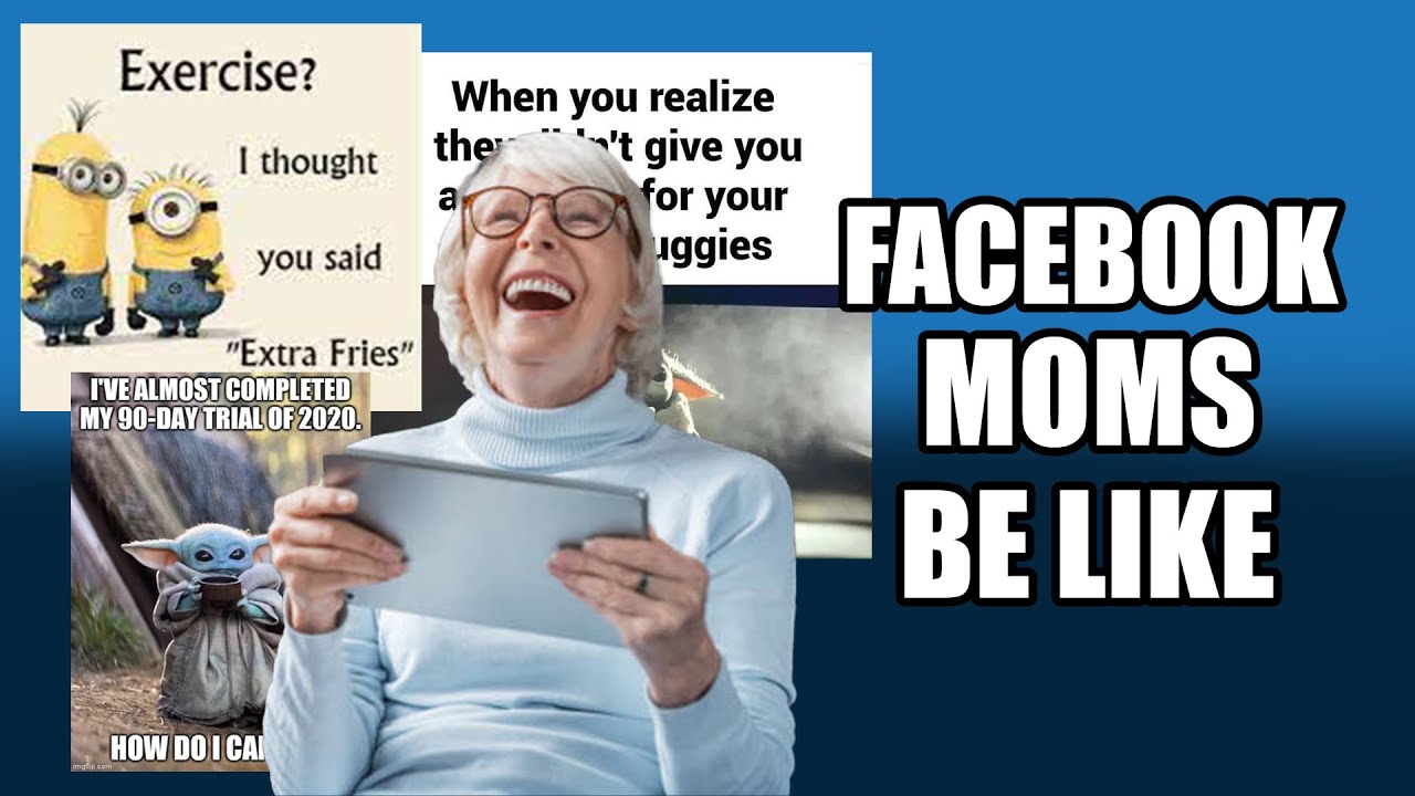 Facebook Mom Memes are AWFUL