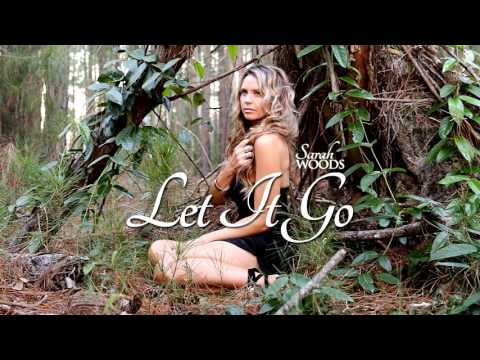 Sarah Woods - Let It Go