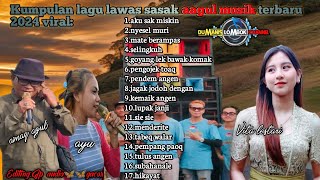Download lagu FULL ALBUM LAGU SASAK AAGUL MUSIK RILISAN TERBARU LAWASAN SASAK 2024 mp3