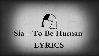 Sia - to be human ( lyrics )