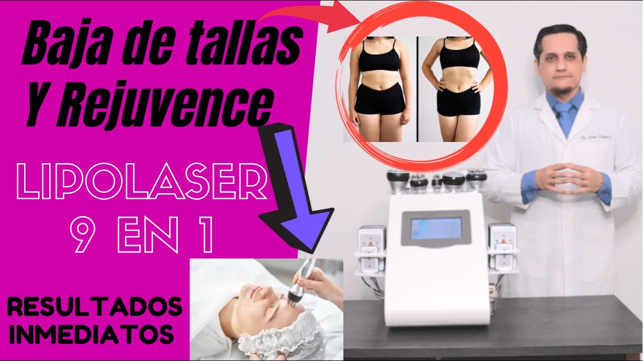 Lipolaser 9 en 1 como bajar tallas y como hacer moldeo corporal