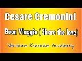 Cesare Cremonini - Buon Viaggio ( Share the love) Versione Karaoke Academy Italia