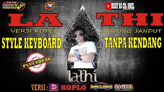 Download lagu Lathi (Weird Genius ft. Sara Fajira) Versi DutKoplo Tanpa Kendang Plus Vokal Full Variasi & Effek mp3 Download lagu Lathi (Weird Genius ft. Sara Fajira) Versi DutKoplo Tanpa Kendang Plus Vokal Full Variasi & Effek mp3