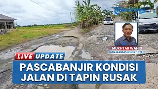 Usai Banjir, Kondisi Terkini Jalan Nasional Ruas Muara Muning-Balimau Tapin Rusak Berlubang Terendam