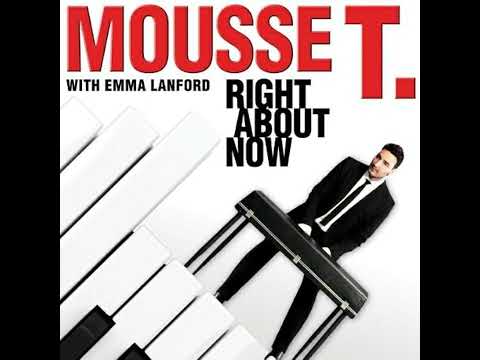 Mousse T. (feat. Emma Lanford) - Right About Now (New Version Radio Edit /// Official Video Version)
