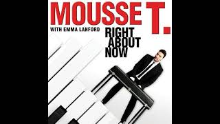 Mousse T. (feat. Emma Lanford) - Right About Now (New Version Radio Edit /// Official Video Version)